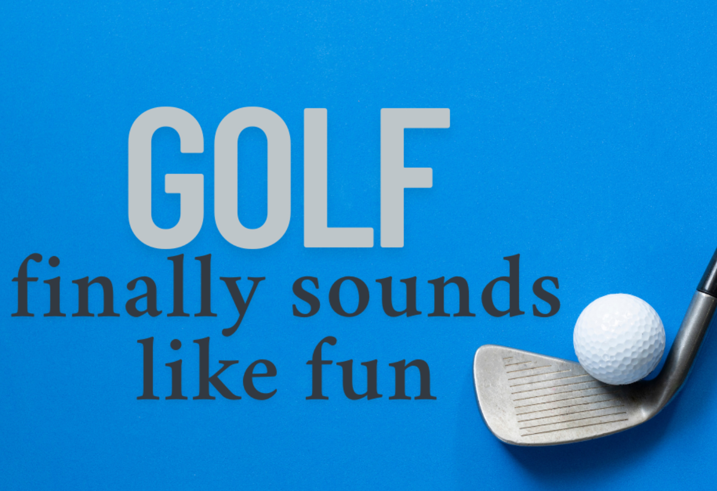 tf_pg_golf_sounds_like_fun_1400x960